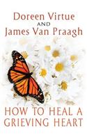 How to Heal a Grieving Heart