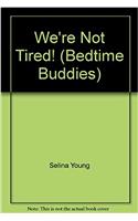 M&S Bedtime Buddies We RE Not Ti