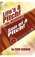 Life's a Pitch! ...for Rookies