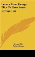 Letters From George Eliot To Elma Stuart