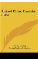 Richard Elliott, Financier (1906)