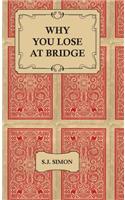 Why You Lose at Bridge