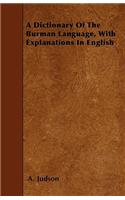 A Dictionary Of The Burman Language, With Explanations In English