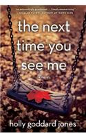 The Next Time You See Me