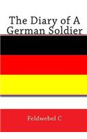 The Diary of A German Soldier: (English)