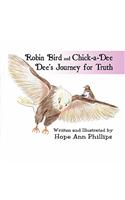Robin Bird and Chick-A-Dee Dee's Journey for Truth