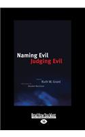 Naming Evil, Judging Evil (Large Print 16pt)