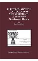 Electromagnetic and Quantum Measurements