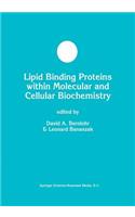 Lipid Binding Proteins Within Molecular and Cellular Biochemistry