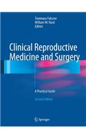 Clinical Reproductive Medicine and Surgery: A Practical Guide