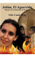 Juli N, El Aguerrido