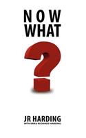 Now What?