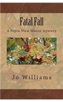 Fatal Fall: A Pepin View Manor Mystery(4 Pepin View Manor)