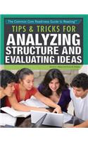 Tips & Tricks for Analyzing Structure and Evaluating Ideas: (Common Core Readiness Guide to Reading)