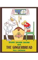 Snipp, Snapp, Snurr and the Gingerbread