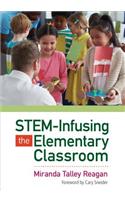 STEM-Infusing the Elementary Classroom: (English)
