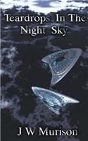 Teardrops In The Night Sky