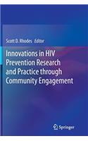 Innovations in HIV Prevention Research and Practice Through Community Engagement