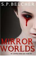 Mirror Worlds: The Long and Lonely Path(Mirror Worlds)