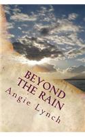 Beyond the Rain
