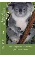 Lust auf... AUSTRALIEN: Ein kompakter Reiseführer für Down Under(German)