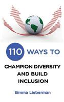 110 Ways To Champion Diversity and Build Inclusion