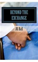Beyond The Exchange