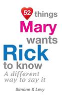 52 Things Mary Wants Rick To Know