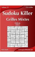 Sudoku Killer Grilles Mixtes - Difficile - Volume 22 - 276 Grilles