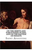 On the Merits and Forgiveness of Sins, and on the Baptism of Infants