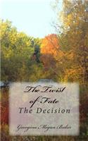 The Twist of Fate