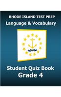 RHODE ISLAND TEST PREP Language & Vocabulary Student Quiz Book Grade 4: Covers the Common Core State Standards