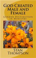 God Created Male and Female: Gender Distinction in Ministry