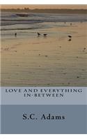 Love and Everything In-Between