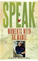 Speak: Moments with Dr. Mamie(English)
