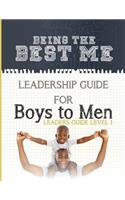 Being the Best Me Leadership Guide For Boys to Men