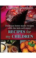 Recipes for my Children