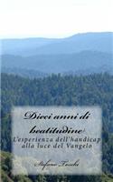 Dieci anni di beatitudine
