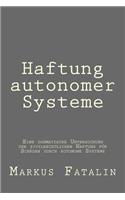 Haftung autonomer Systeme