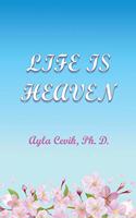 Life Is Heaven