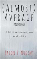 (Almost) Average Anthology