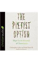 The Pietist Option: Hope for the Renewal of Christianity