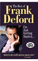 The Best of Frank Deford: I'm Just Getting Started...