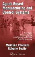 Agent-Based Manufacturing and Control Systems