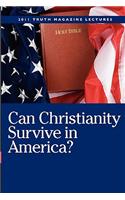 Can Christianity Survive In America?