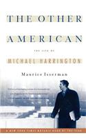 Other American the Life of Michael Harrington