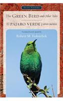 Green Bird and Other Tales / El Pajaro Verde y Otros Cuentos