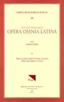 CMM 109 Mateo Romero (Maestro Capitán) (Ca. 1575-1647), Opera Omnia Latina, Edited by Judith Etzion. Vol. I Part 1: Missa 'un Jour l'Amant Et l'Amye.' 8 Vocum; Missa 'Qui Habitat.' 8 Vocum