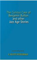 The Curious Case of Benjamin Button and Other Jazz Age Stories