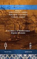 Cervantes y el Mediterráneo hispano-otomano